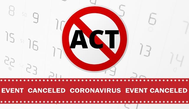ACT cancellation due to COVID-19